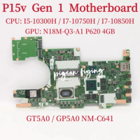 GT5A0/GP5A0 NM-C641 For Lenovo P15v Gen 1 Laptop Motherboard CPU: I5-10300H I7-10750H I7-10875H GPU: P620 4GB DDR4 100% Test OK