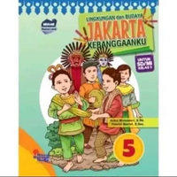 Lingkungan dan Budaya Jakarta Kebanggaanku Kelas 5 SD/MI - Mitra Wacana