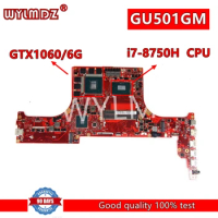 GU501GM i7-8750H CPU GTX1060/6G notebook Mainboard For Asus ROG Zephyrus GU501GS GU501G GM501G GM501GM Laptop Motherboard Tested
