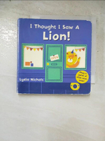 【書寶二手書T2／少年童書_LK6】I Thought I Saw a Lion!_Nichols, Lydia