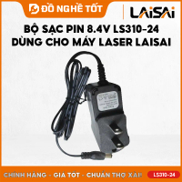 Bộ Sạc Pin 8.4V LS310-24 Dùng cho máy laser LaiSai - CHÍNH HÃNG