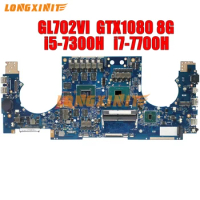 GL702VI Laptop Motherboard For  ASUS ROG GL702V S7V S7V S7VI. i5-7300H i7-7700H. GTX1080-8G