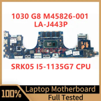 M45826-001 M45826-501 M45826-601 L85350-002 For HP 1030 G8 1040 G8 Laptop Motherboard LA-J443P W/SRK05 I5-1135G7 CPU 100% Tested