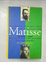 【書寶二手書T3／傳記_DOS】Matisse: Father & Son_Russell, John
