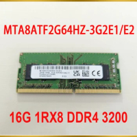 1Pcs Notebook Memory For MT RAM 16GB 16G 1RX8 DDR4 3200 PC4-3200AA-SA2-11 MTA8ATF2G64HZ-3G2E1/E2