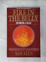 【書寶二手書T2／原文小說_JLT】Fire in the Belly: On Being a Man_Keen, Sam