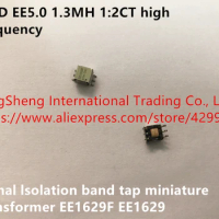 Original new 100% SMD EE5.0 1.3MH 1:2CT high frequency signal lsolation band tap miniature transformer EE1629F EE1629