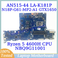 FH51S LA-K181P For Acer AN515-44 With Ryzen 5 4600H CPU NBQ9G11001 Laptop Motherboard N18P-G61-MP2-A1 GTX1650 100%Full Tested OK