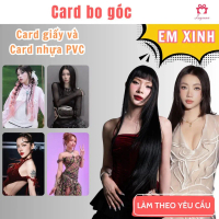 Card bo góc Em xᶖnh, nhận in theo yêu cầu, mẫu sẵn: Lyhan, Chi Xê, Vũ Thảo My, Ánh Sáng AZA, Han Sar