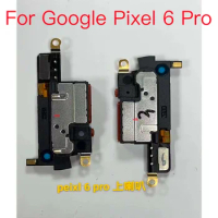 10pcs New Original Loud Speaker For Google Pixel 6 Pro Pixel6pro Top Loudspeaker Buzzer Ringer Flex Cable Repair Parts