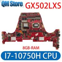 Mainboard For ASUS GX502LXS GU502LV GU502LW GX502L GU502L Laptop Motherboard I7-10750H CPU RTX2060/V6G 8GB/RAM