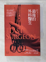 【書寶二手書T4／翻譯小說_GMH】最後的外科醫生_麥可．帕默