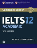 Cambridge IELTS 12  Student\'s Book with Answers with Audio 1/e Cambridge  Cambridge