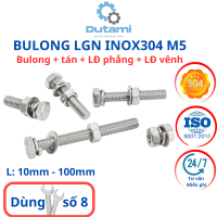 [Bulong + tán + LĐ phẳng + LĐ vênh] 10 bộ bulong LGN inox304 M5 (5 li), dùng khóa 8 để vặn bulong.