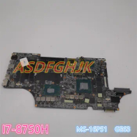 Original For MSI GE63 Laptop Motherboard MS-16P51 Notebook Mainboard W/ I7-8750H SR3YY GTX1070 8GB Tested Fast Shipping