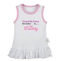 Always Say Thank You I Found My Prince His Name is Daddy Newborn Baby Girls Dresses Toddler Sleeveless Dress Infant Clothes