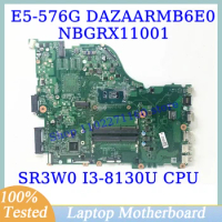 DAZAARMB6E0 For Acer E5-576 E5-576G With SR3W0 I3-8130U CPU Mainboard NBGRX11001 Laptop Motherboard 100%Full Tested Working Well