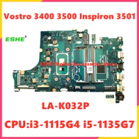 LA-K032P Mainboard For DELL Vostro 3400 3500 Inspiron 3501 Laptop Motherboard With CPU i3-1115G4 i5-1135G7 Tested OK