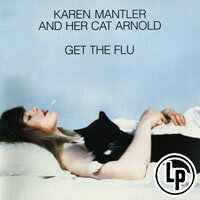 凱倫．曼特勒與愛貓阿諾：我跟阿諾都感冒了 Karen Mantler And Her Cat Arnold: Get The Flu (Vinyl LP) 【ECM】