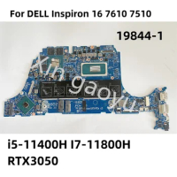 For DELL Inspiron 16 7610 7510 Notebook Mainboard DVPN7 0J0MWF 19844-1 i5-11400H RTX3050 I7-11800H RTX3050 Laptop Motherboard