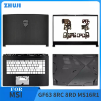 New for MSI GF63 8RC 8RD MS-16R1 Rear Lid TOP Case Laptop LCD Back Cover/Bezel/Palmrest Cover/Bottom Case/Hinges/Hinge Cover Lid