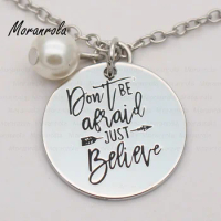 new arrive "Don't be afraid just believe" necklace keychain charm Bible verse Christian Jewelry Hand Stamped Saying jewelry