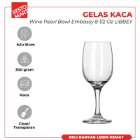 Gelas Kaca / Wine Pearl Bowl Embassy 8.5 Oz Libbey Kaca (2063005) (F3) Terlaris