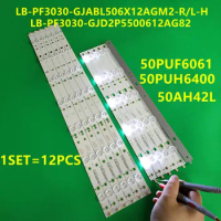 NEW LED Backlight Strip For LB-PF3030-GJABL506X12AGM2-R/L-H LB-PF3030-GJD2P5500612AG82 50AH42L 500TT68 500TT67 50PUH6400