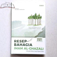 Original Buku 8 in 1 Resep Bahagia Imam Al Ghazali Ghozali Risalah Pilihan Sang Hujjatul Islam Siapa