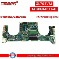 GL703VM GTX1060/V3G/V3G GPU i5-7300HQ/i7-7700HQ CPU Mainboard DABKNMB28A0 For Asus ROG Strix GL703VM GL703V Laptop Motherboard
