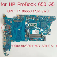 6050A3028501-MB-A01 Mainboard For HP Probook 650 G5 Laptop Motherboard CPU:I7-8665U SRF9W L58735-001 L58735-501 L58735-601