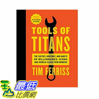 [106美國直購] 2017美國暢銷書 Tools of Titans:The Tactics, Routines, and Habits of Billionaires, Icons, and World-Class Performers
