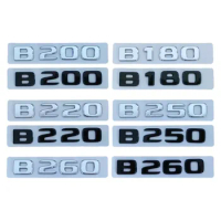 3D ABS Chrome Black Car Rear Trunk Emblem Badge Stickers For Mercedes Benz B160 B180 B200 B220 B260 W245 W246 Accessories