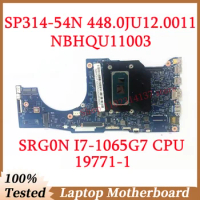For Acer Spin 3 SP314-54N 448.0JU12.0011 19771-1 With SRG0N I7-1065G7 CPU NBHQU11003 Laptop Motherboard 100% Tested Working Well