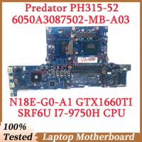 For Acer PH315-52 6050A3087502-MB-A03(A3) With SRF6U I7-9750H CPU NBQ5M11004 Laptop Motherboard N18E-G0-A1 GTX1660TI 100% Tested