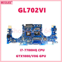 GL702VI With i7-7700HQ CPU GTX1080-V8G GPU Notebook Mainboard For ASUS ROG GL702V GL702VI S7V S7VI Laptop Motherboard Tested OK