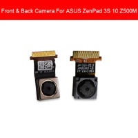 Front &amp; Back Rear Camera Module For ASUS Zenpad 3S 10 Z500M Main Big Facing Back Camera Flex Cable Ribbon Replacement Parts