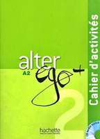 Alter Ego + 2 (A2) - Cahier d'activites + CD audio 練習本+CD  Annie Berthet  Hachette