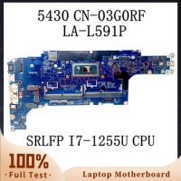 CN-03G0RF 03G0RF 3G0RF With SRLFP I7-1255U CPU Mainboard For DELL Latitude 5430 Laptop Motherboard HDB42 LA-L591P 100% Tested OK