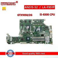 LA-F951P with i5-8300CPU GTX1050 GPU Laptop Motherboard For Acer Nitro 5 AN515-52 AN515-53 notebook Mainboard Test