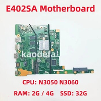 E402SA Mainboard For ASUS E402SA Laptop Motherboard CPU: N3050 N3060 RAM: 2GB / 4GB SSD: 32G 100% Test OK
