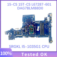 L67287-601 L67287-501 L67287-001 DAG7BLMB8D0 Mainboard For HP 15-CS 15T-CS Laptop Motherboard W/ SRGKL I5-1035G1 CPU 100% Tested