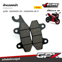GPX (D3082A001) ผ้าเบรคหน้า เบรคหน้า ดิสค์เบรคหน้า สำหรับจีพีเอ็กซ์ DEMON150 GR  GR150 GR150FI เดม่อ