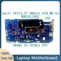 NB8511_PCB_MB_V4 For Acer Swift 3 SF314-57 SF314-57G Laptop Motherboard NBHJ411002 16G With SRGKG i5-1035G1 CPU 100% Tested OK