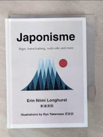 【書寶二手書T8／心理_IZL】Japonisme: Ikigai, Forest Bathing, Wabi-sabi and more_Erin Niimi Longhurst