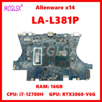 LA-L381P Notebook Mainboard For Dell Alienware x14 Laptop Motherboard CN:01CYTC 0T9XYP CPU:i7-12700H GPU:RTX3060-V6G RAM:16GB