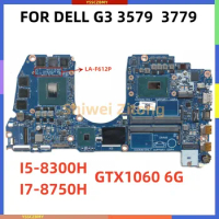 GAL73 LA-F612P For Dell G3 3579 3779 Laptop Motherboard with I5-8300H I7-8750H CPU GTX1060 6G GPU Complete testing work