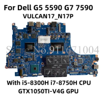 VULCAN17_N17P For Dell G5 5590 G7 7590 Laptop Motherboard With i5-8300H i7-8750H CPU GPU GTX1050TI 4G 0T5XC1 0W7TYP Mainboard