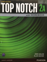 Top Notch  (2A) Student\'s Book with Workbook and MP3 CD/1片 3/e Saslow 2014 Pearson