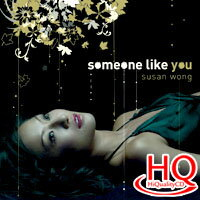 Susan Wong：像你的人 Someone Like You (HQCD) 【Evosound】